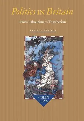 La politique en Grande-Bretagne : Du travaillisme au thatchérisme - Politics in Britain: From Labourism to Thatcherism