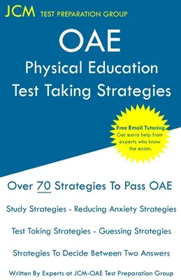 Stratégies de passation de l'examen d'éducation physique de l'OAE : OAE 034 - Tutorat en ligne gratuit - Nouvelle édition 2020 - Les dernières stratégies pour réussir votre examen. - OAE Physical Education Test Taking Strategies: OAE 034 - Free Online Tutoring - New 2020 Edition - The latest strategies to pass your exam.