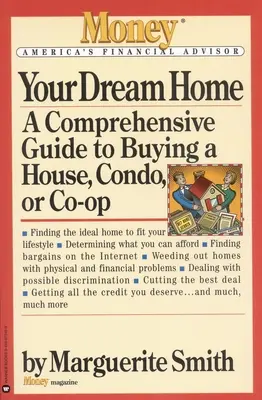 La maison de vos rêves : Un guide complet pour l'achat d'une maison, d'un condominium ou d'une coopérative - Your Dream Home: A Comprehensive Guide to Buying a House, Condo, or Co-Op