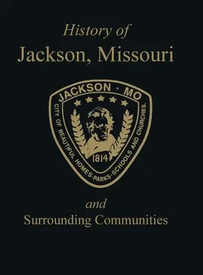 Jackson, Mo : et les communautés environnantes - Jackson, Mo: & Surrounding Communities