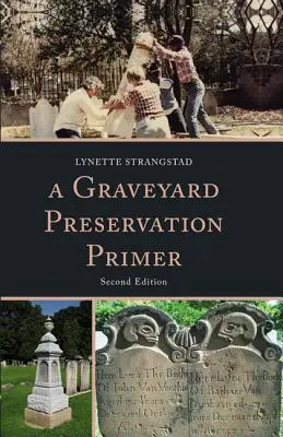 L'abc de la préservation des cimetières - A Graveyard Preservation Primer