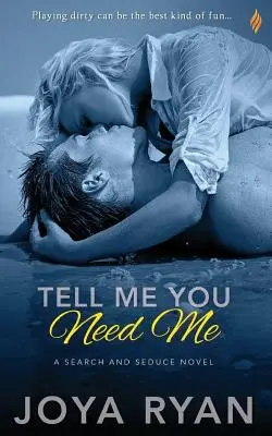 Dis-moi que tu as besoin de moi - Tell Me You Need Me