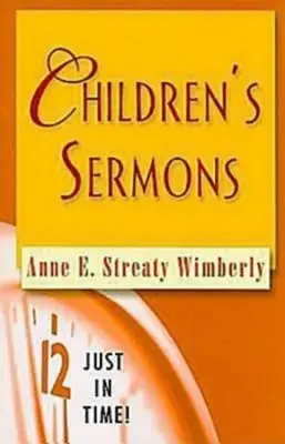 Juste à temps&nbsp;! Sermons pour enfants - Just in Time! Children's Sermons