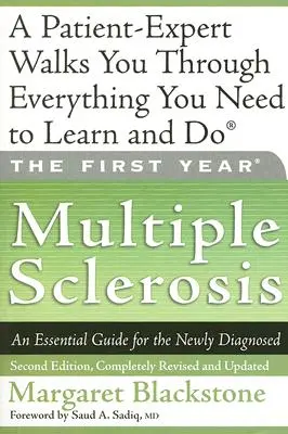 La première année : La sclérose en plaques : Un guide essentiel pour les personnes nouvellement diagnostiquées - The First Year: Multiple Sclerosis: An Essential Guide for the Newly Diagnosed