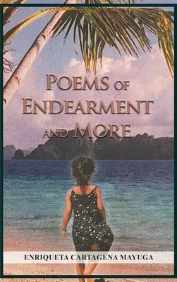 Poèmes d'amour et plus encore - Poems of Endearment and More