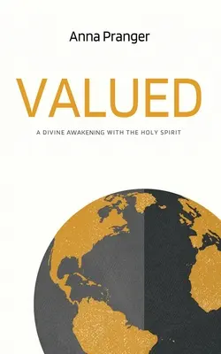 Valued : Un réveil divin avec le Saint-Esprit - Valued: A Divine Awakening with the Holy Spirit