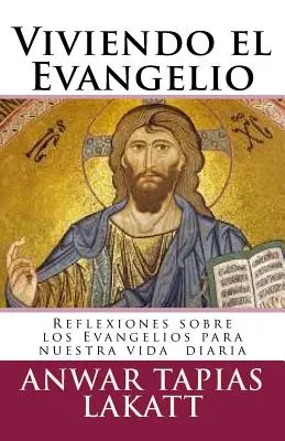 Vivre l'Evangile : Réflexions sur les évangiles pour notre vie quotidienne - Viviendo el Evangelio: Reflexiones sobre los Evangelios para nuestra vida diaria