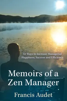 Mémoires d'un manager zen - Memoirs of a Zen Manager