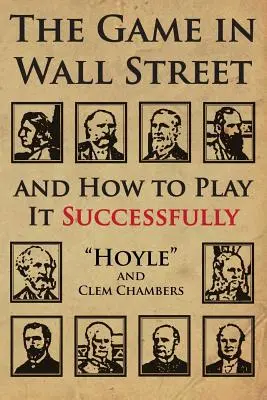 Le jeu à Wall Street : et comment le jouer avec succès - The Game in Wall Street: and how to play it successfully