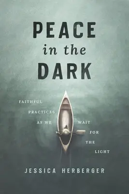 La paix dans l'obscurité : des pratiques fidèles dans l'attente de la lumière - Peace in the Dark: Faithful Practices as We Wait for the Light