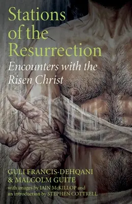 Les stations de la résurrection : Rencontres avec le Christ ressuscité - Stations of the Resurrection: Encounters with the Risen Christ