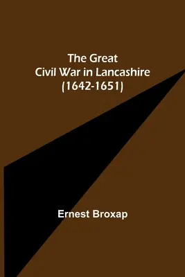 La grande guerre civile dans le Lancashire (1642-1651) - The Great Civil War in Lancashire (1642-1651)