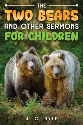 Les deux ours et autres sermons pour enfants - The Two Bears and Other Sermons for Children