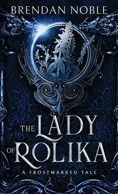 La Dame de Rolika : Un conte de Frostmarked - The Lady of Rolika: A Frostmarked Tale