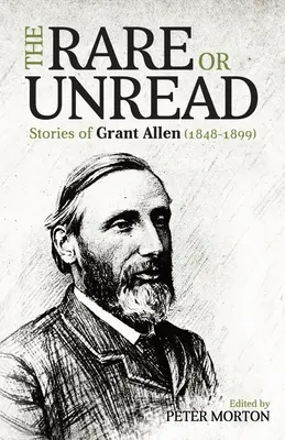 Les histoires rares ou inédites de Grant Allen - The Rare or Unread Stories of Grant Allen