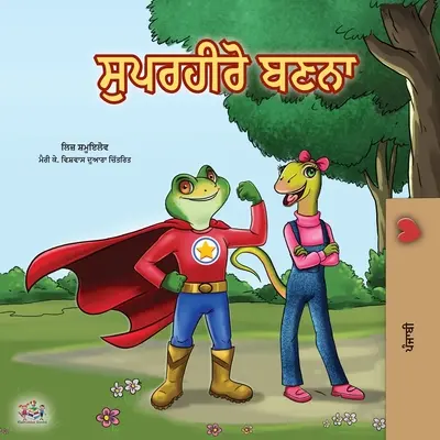 Being a Superhero (Livre Punjabi pour enfants -Inde) - Being a Superhero (Punjabi Book for Kids -India)