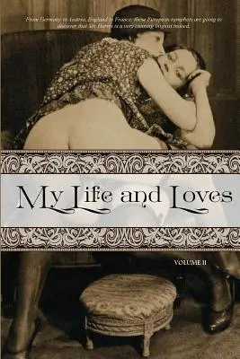 Ma vie et mes amours : Volume 2 - My Life and Loves: Volume Two