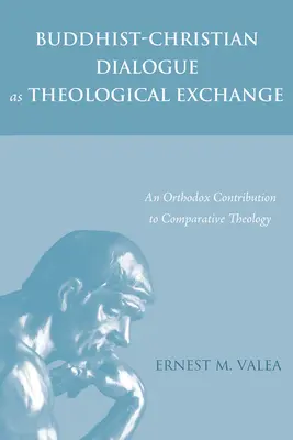 Le dialogue bouddhiste-chrétien en tant qu'échange théologique - Buddhist-Christian Dialogue as Theological Exchange