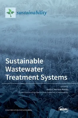 Systèmes durables de traitement des eaux usées - Sustainable Wastewater Treatment Systems