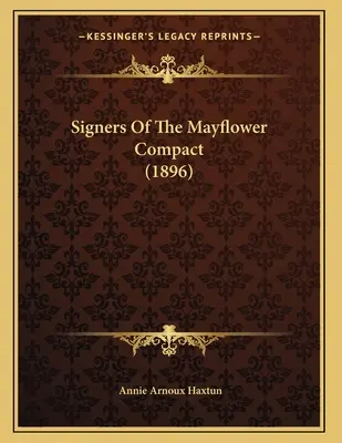 Signataires du pacte du Mayflower (1896) - Signers Of The Mayflower Compact (1896)