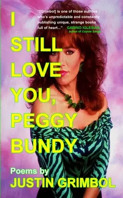 Je t'aime toujours, Peggy Bundy : Poèmes - I Still Love You, Peggy Bundy: Poems