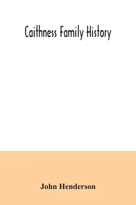 Histoire de la famille Caithness - Caithness family history