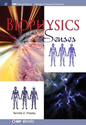 La biophysique des sens - Biophysics of the Senses