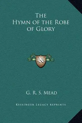 L'hymne de la robe de gloire - The Hymn of the Robe of Glory