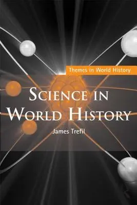 La science dans l'histoire du monde - Science in World History