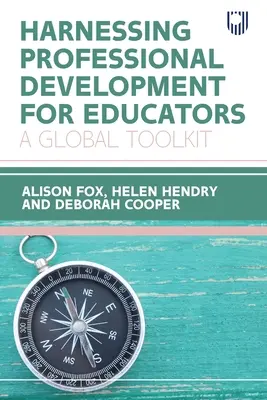 Exploiter le développement professionnel des éducateurs : Une boîte à outils mondiale - Harnessing Professional Development for Educators: A Global Toolkit