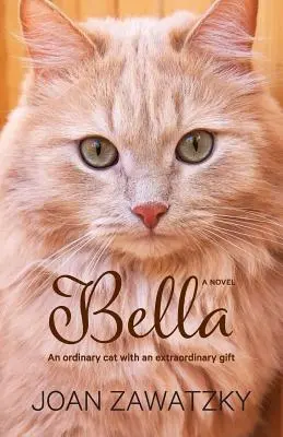 Bella : Un chat ordinaire avec un don extraordinaire - Bella: An Ordinary Cat with an Extraordinary Gift