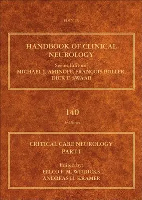 Critical Care Neurology Part I : Neurocritical Care Volume 140 - Critical Care Neurology Part I: Neurocritical Care Volume 140