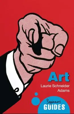 L'art : Guide du débutant - Art: A Beginner's Guide