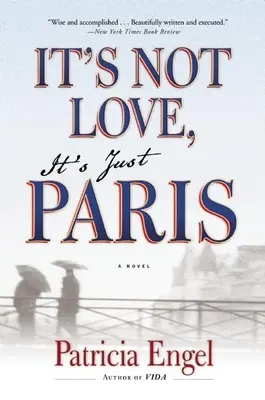 Ce n'est pas l'amour, c'est juste Paris - It's Not Love, It's Just Paris