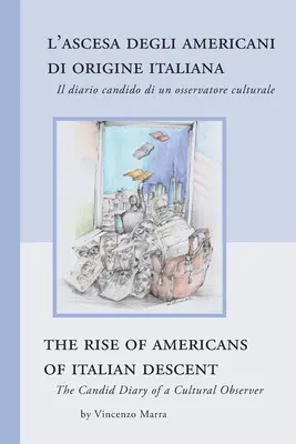 L'ascension des Américains d'origine italienne : Le journal candide d'un observateur culturel - The Rise of Americans of Italian Descent: The Candid Diary of a Cultural Observer