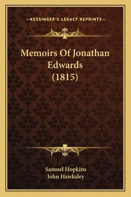 Mémoires de Jonathan Edwards (1815) - Memoirs Of Jonathan Edwards (1815)