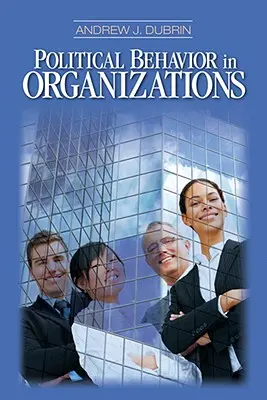 Le comportement politique dans les organisations - Political Behavior in Organizations