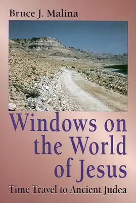 Fenêtres sur le monde de Jésus : Voyage dans le temps en Judée antique - Windows on the World of Jesus: Time Travel to Ancient Judea