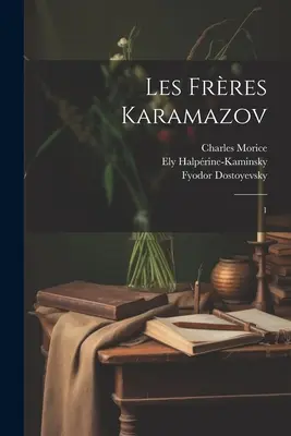 Les frères Karamazov : 1 - Les frres Karamazov: 1