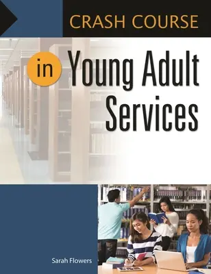 Cours accéléré sur les services aux jeunes adultes - Crash Course in Young Adult Services