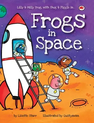 Grenouilles dans l'espace : Lilly et Milly Grenouille avec Shog et Piggle - Frogs in Space: Lilly and Milly Frog with Shog and Piggle