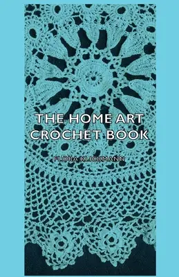 Le livre de crochet de l'art ménager - The Home Art Crochet Book
