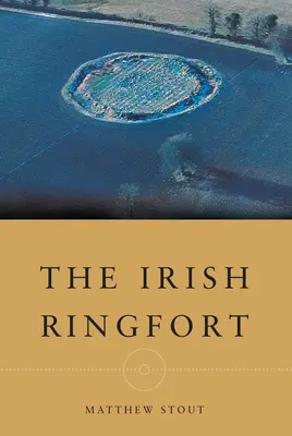 Le Ringfort irlandais - The Irish Ringfort