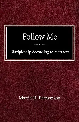 Suivez-moi : La vie de disciple selon Matthieu - Follow Me: Discipleship According to Matthew