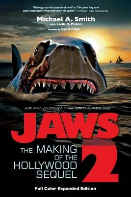 Les Dents de la mer 2 : Le making of de la suite hollywoodienne, édition mise à jour et augmentée : (édition couleur à couverture souple) - Jaws 2: The Making of the Hollywood Sequel, Updated and Expanded Edition: (Softcover Color Edition)