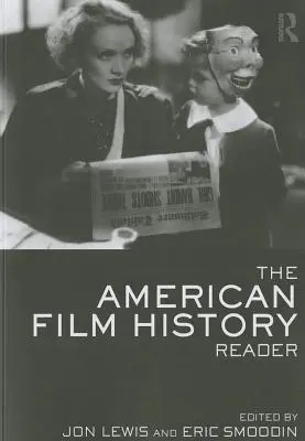 Le lecteur de l'histoire du cinéma américain - The American Film History Reader