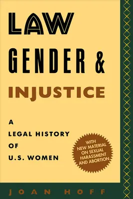 Droit, genre et injustice : Une histoire juridique des femmes américaines - Law, Gender, and Injustice: A Legal History of U.S. Women