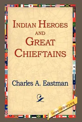 Héros indiens et grands chefs - Indian Heroes and Great Chieftains