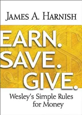 Gagnez. Épargner. Donnez : Les règles simples de Wesley pour l'argent - Earn. Save. Give.: Wesley's Simple Rules for Money
