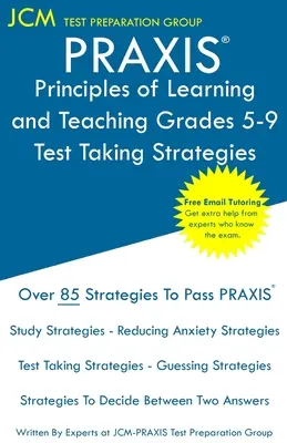 PRAXIS Principles of Learning and Teaching Grades 5-9 - Stratégies pour passer l'examen : PRAXIS 5623 - Tutorat en ligne gratuit - Nouvelle édition 2020 - Les dernières stratégies pour réussir votre examen. - PRAXIS Principles of Learning and Teaching Grades 5-9 - Test Taking Strategies: PRAXIS 5623 - Free Online Tutoring - New 2020 Edition - The latest str
